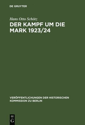 Hans Otto Schötz - Kampf um die Mark 1923/24, Inbunden. Tillgänglighet: Lägg i varukorg