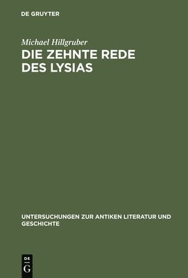 Michael Hillgruber - zehnte Rede des Lysias, Inbunden. Tillgänglighet: Lägg i varukorg