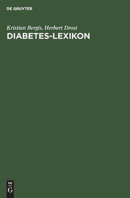 Kristian Bergis - Diabetes-Lexikon, Inbunden. Tillgänglighet: Lägg i varukorg