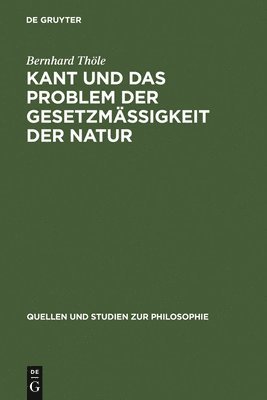 Bernhard Thöle - Kant Und Das Problem Der Gesetzmäßigkeit Der Natur, Inbunden. Tillgänglighet: Lägg i varukorg