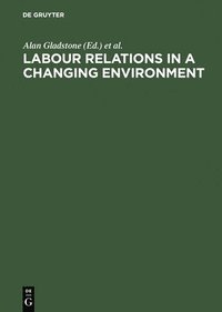 Labour Relations in a Changing Environment