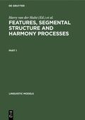 Features, Segmental Structure and Harmony Processes. Part 1