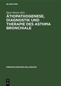 �tiopathogenese, Diagnostik und Therapie des Asthma bronchiale