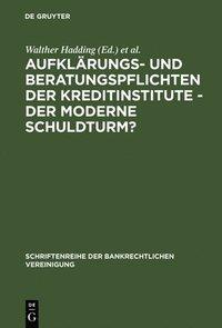 Aufklrungs- Und Beratungspflichten Der Kreditinstitute - Der Moderne Schuldturm?