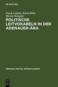 Politische Leitvokabeln in der Adenauer-ra