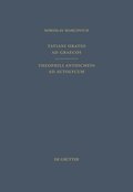 Tatiani Oratio AD Graecos. Theophili Antiocheni AD Autolycum