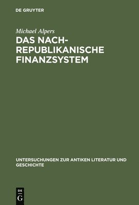 Michael Alpers - Das Nachrepublikanische Finanzsystem, Inbunden