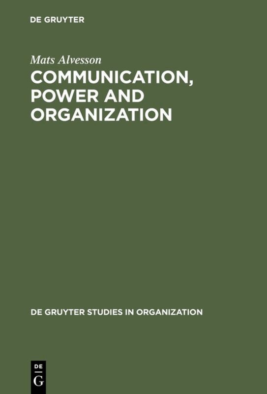 Mats Alvesson - Communication, Power and Organization, Inbunden