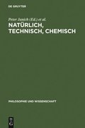 Nat�rlich, technisch, chemisch