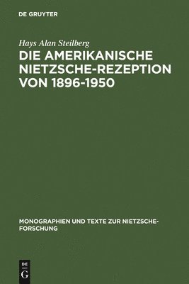 amerikanische Nietzsche-Rezeption von 1896-1950