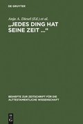 "Jedes Ding Hat Seine Zeit ..."