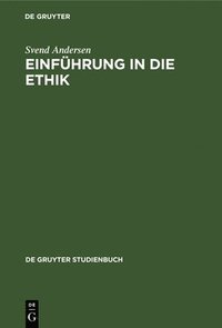 Einfuhrung in Die Ethik