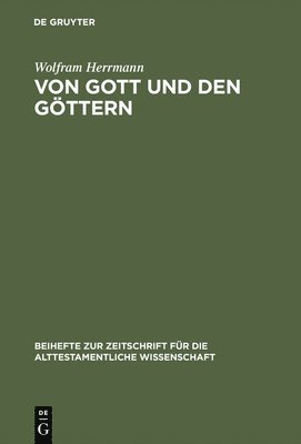 Wolfram Herrmann - Von Gott und den Göttern, Inbunden