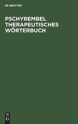 Degruyter - Pschyrembel Therapeutisches Wörterbuch, Inbunden