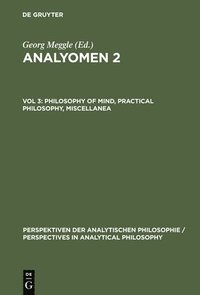 Philosophy of Mind, Practical Philosophy, Miscellanea
