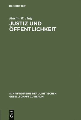 Martin W Huff - Justiz und Öffentlichkeit, Inbunden. Tillgänglighet: Lägg i varukorg