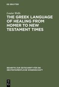 Greek Language of Healing from Homer to New Testament Times