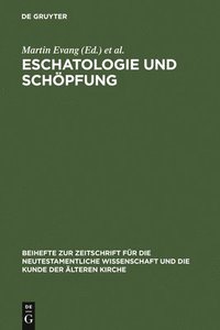 Eschatologie und Sch�pfung
