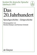 Das 20. Jahrhundert: Sprachgeschichte - Zeitgeschichte