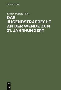 Jugendstrafrecht an der Wende zum 21. Jahrhundert
