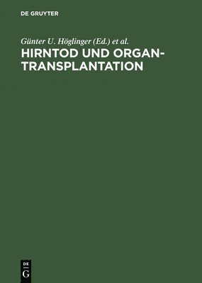 Günter U Höglinger, Stefan Kleinert - Hirntod und Organtransplantation, Inbunden