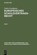 Europ�isches Schuldvertragsrecht: Das Europ�ische Recht Der Unternehmensgesch�fte (Nebst Texten Und Materialien Zur Rechtsangleichung)
