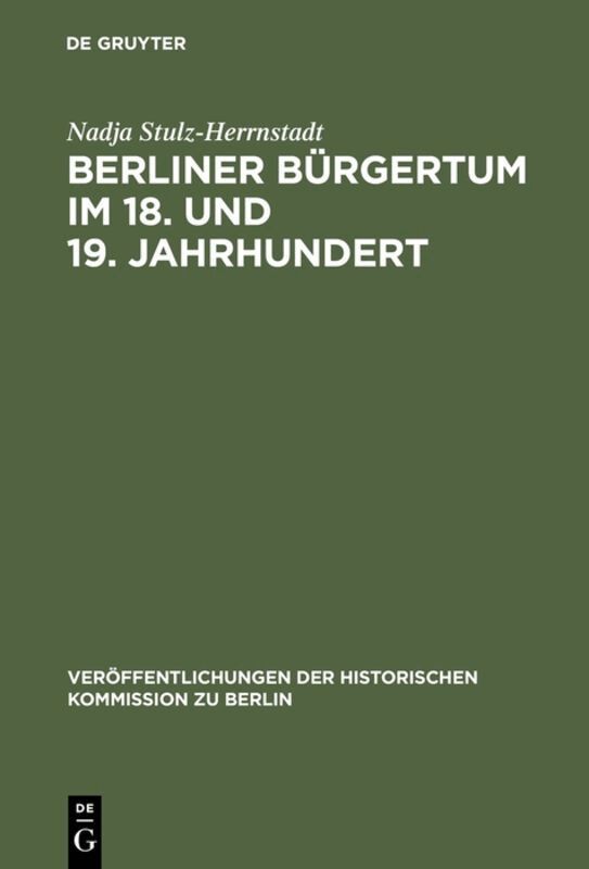 Nadja Stulz-Herrnstadt - Berliner Bürgertum im 18. und 19. Jahrhundert, Inbunden
