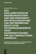 Das Parlamentarische Regierungssystem Und Der Bundesrat - Entwicklungsstand Und Reformbedarf. Rechtliche Optimierungsgebote Oder Rahmensetzungen F�r Das Verwaltungshandeln?