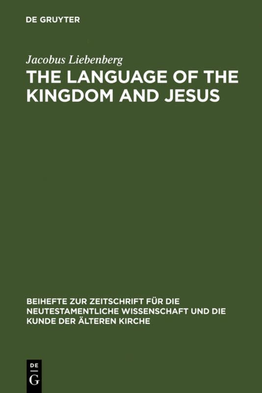 Jacobus Liebenberg - Language of the Kingdom and Jesus, Inbunden