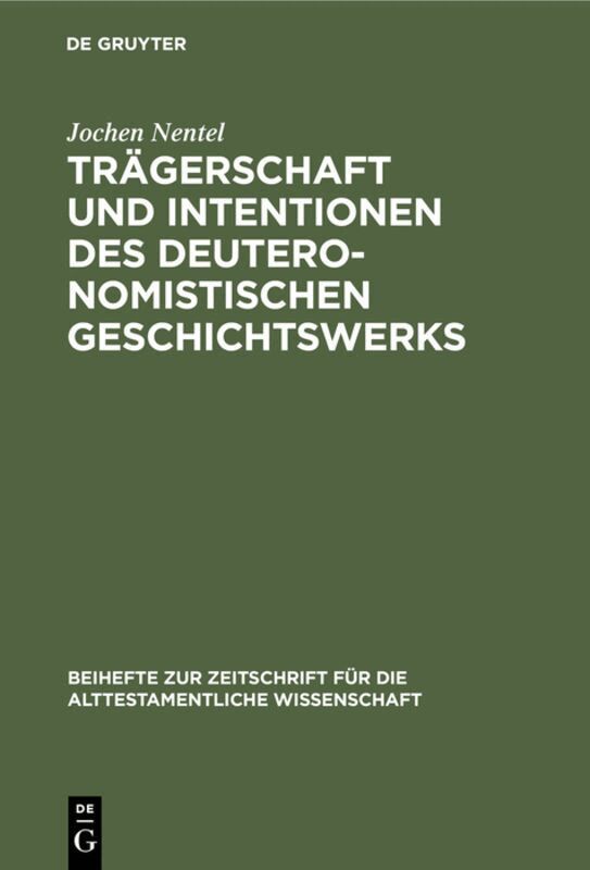 Jochen Nentel - Trägerschaft und Intentionen des deuteronomistischen Geschichtswerks, Inbunden