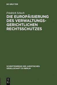 Die Europisierung des verwaltungsgerichtlichen Rechtsschutzes