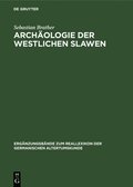 Archaologie Der Westlichen Slawen