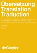 bersetzung - Translation - Traduction, 2. Teilband, bersetzung - Translation - Traduction. Ein internationales Handbuch zur bersetzungsforschung / An International Encyclopedia of Translation St...