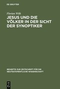 Jesus Und Die Vlker in Der Sicht Der Synoptiker