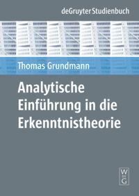 Thomas Grundmann - Analytische Einführung in die Erkenntnistheorie, Inbunden