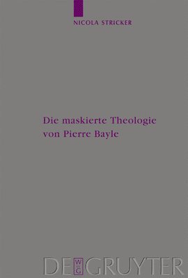 Maskierte Theologie Von Pierre Bayle