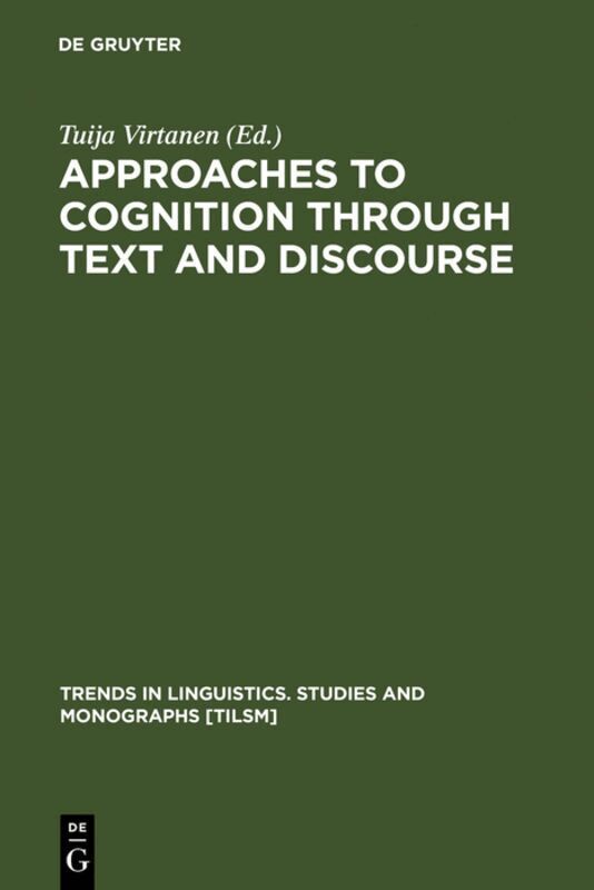 Tuija Virtanen - Approaches to Cognition through Text and Discourse, Inbunden