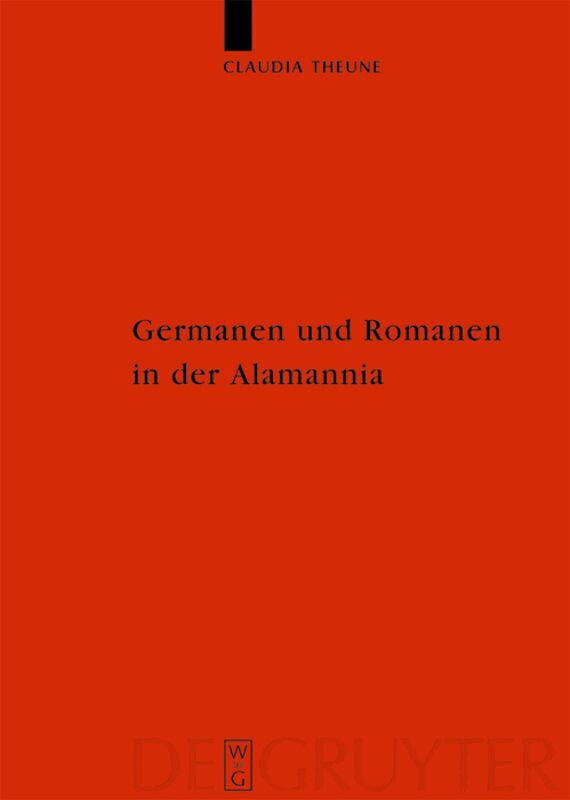 Claudia Theune - Germanen und Romanen in der Alamannia, Inbunden