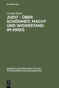 Judit - Uber Schonheit, Macht und Widerstand im Krieg