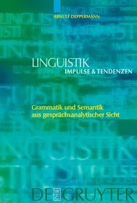 Grammatik und Semantik aus gesprchsanalytischer Sicht