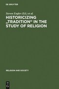 Historicizing 'Tradition' in the Study of Religion