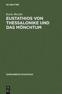 Eustathios von Thessalonike und das Mnchtum