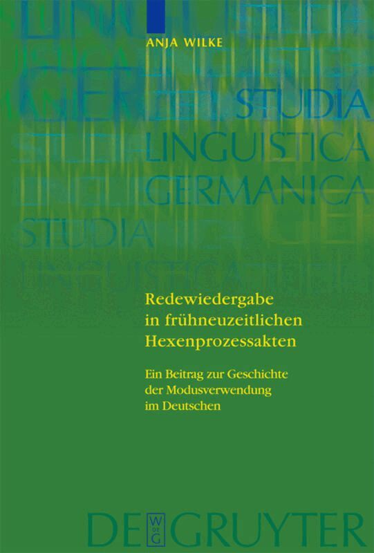 Anja Wilke - Redewiedergabe in frühneuzeitlichen Hexenprozessakten, Inbunden