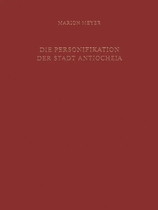 Marion Meyer - Die Personifikation der Stadt Antiocheia, Inbunden. Tillgänglighet: Tillfälligt slut