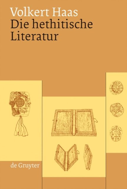 Volkert Haas - Die hethitische Literatur, E-bok