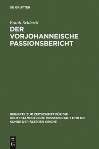 vorjohanneische Passionsbericht