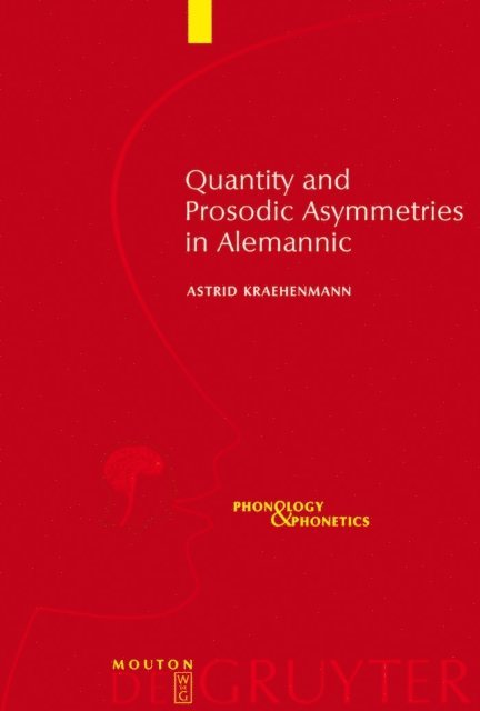 Astrid Kraehenmann - Quantity and Prosodic Asymmetries in Alemannic, E-bok