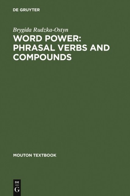 Brygida Rudzka-Ostyn - Word Power: Phrasal Verbs and Compounds, E-bok