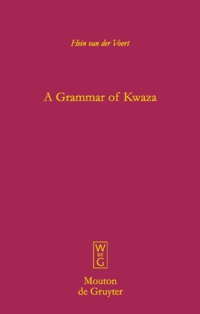 Hein van der Voort - Grammar of Kwaza, E-bok
