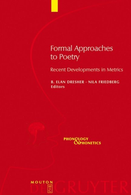 Nila Friedberg, B. Elan Dresher - Formal Approaches to Poetry, E-bok